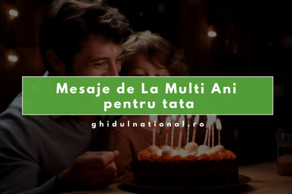 Mesaje de La Mulți Ani pentru tata