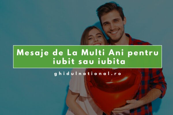 Mesaje de La Mulți Ani pentru iubit sau iubită